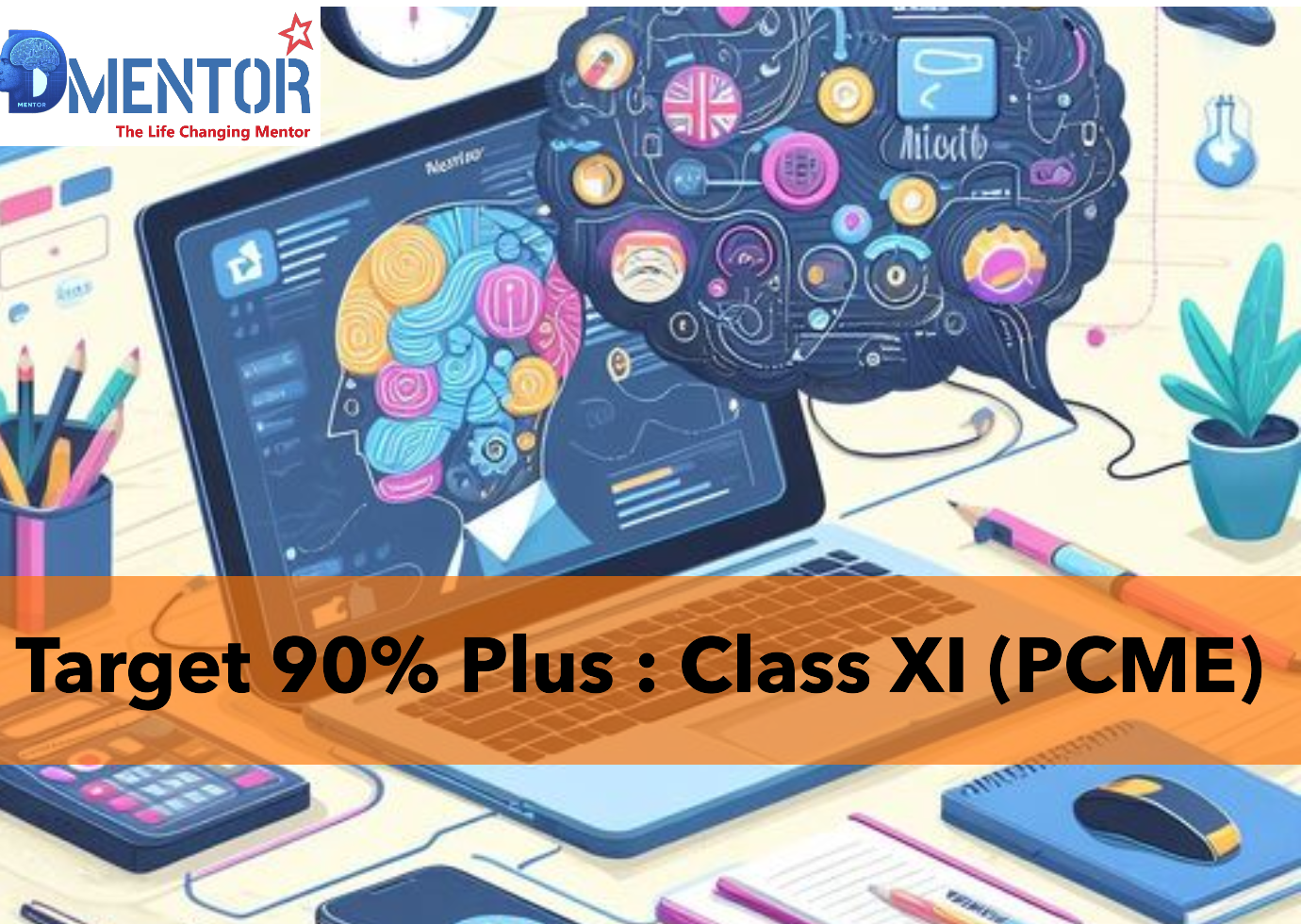 Target 90% Plus : Class XI (PCME)